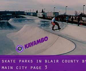 Skate Parks in Blair County by main city - page 3