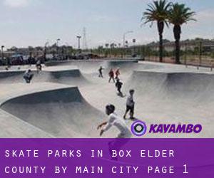 Skate Parks in Box Elder County by main city - page 1