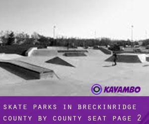 Skate Parks in Breckinridge County by county seat - page 2