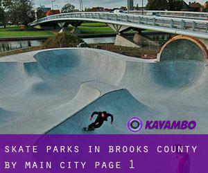 Skate Parks in Brooks County by main city - page 1