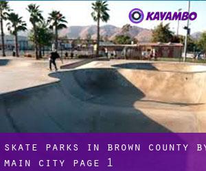 Skate Parks in Brown County by main city - page 1