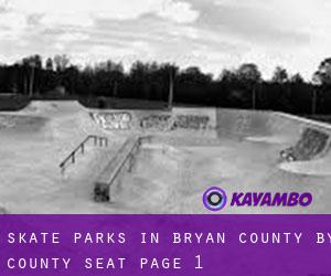 Skate Parks in Bryan County by county seat - page 1