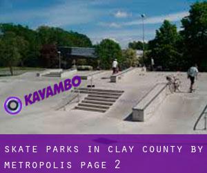 Skate Parks in Clay County by metropolis - page 2