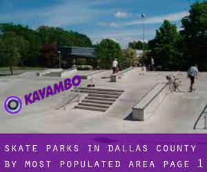 Skate Parks in Dallas County by most populated area - page 1