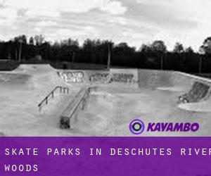 Skate Parks in Deschutes River Woods