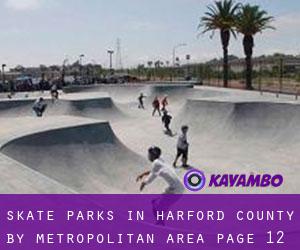Skate Parks in Harford County by metropolitan area - page 12