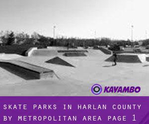 Skate Parks in Harlan County by metropolitan area - page 1