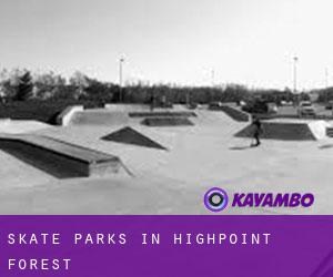 Skate Parks in Highpoint Forest