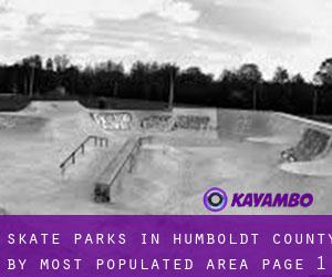 Skate Parks in Humboldt County by most populated area - page 1