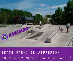 Skate Parks in Jefferson County by municipality - page 11