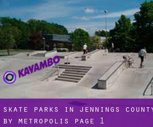 Skate Parks in Jennings County by metropolis - page 1