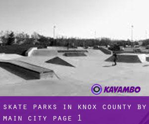 Skate Parks in Knox County by main city - page 1