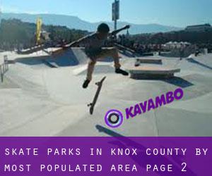 Skate Parks in Knox County by most populated area - page 2