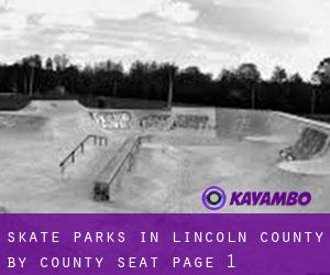Skate Parks in Lincoln County by county seat - page 1