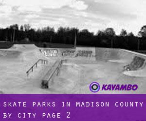 Skate Parks in Madison County by city - page 2