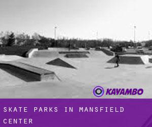 Skate Parks in Mansfield Center