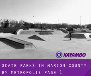 Skate Parks in Marion County by metropolis - page 1