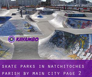 Skate Parks in Natchitoches Parish by main city - page 2