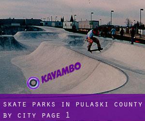 Skate Parks in Pulaski County by city - page 1