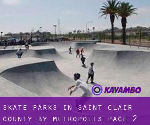 Skate Parks in Saint Clair County by metropolis - page 2