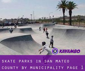 Skate Parks in San Mateo County by municipality - page 1