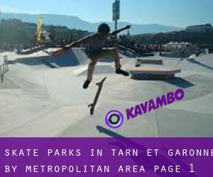 Skate Parks in Tarn-et-Garonne by metropolitan area - page 1