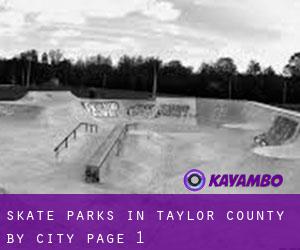 Skate Parks in Taylor County by city - page 1