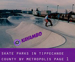 Skate Parks in Tippecanoe County by metropolis - page 1