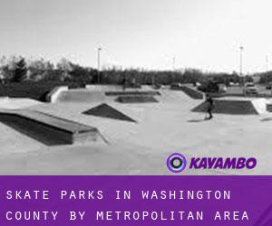 Skate Parks in Washington County by metropolitan area - page 1