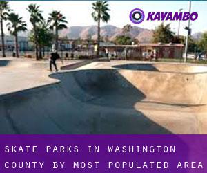 Skate Parks in Washington County by most populated area - page 2
