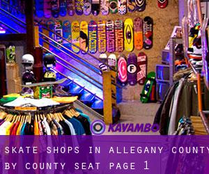 Skate Shops in Allegany County by county seat - page 1