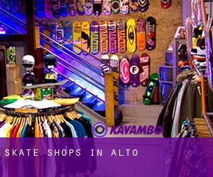 Skate Shops in Alto