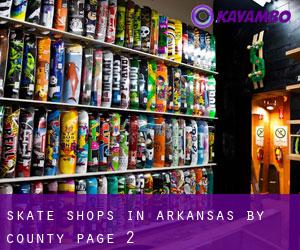 Skate Shops in Arkansas by County - page 2