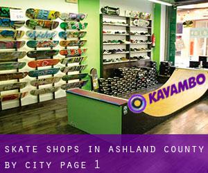Skate Shops in Ashland County by city - page 1