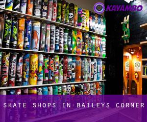 Skate Shops in Baileys Corner