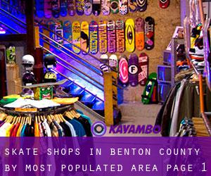 Skate Shops in Benton County by most populated area - page 1
