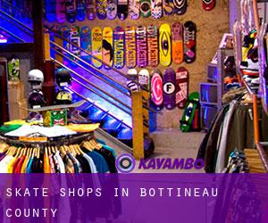 Skate Shops in Bottineau County