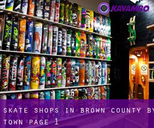 Skate Shops in Brown County by town - page 1