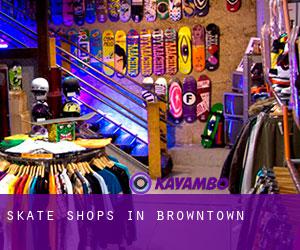 Skate Shops in Browntown