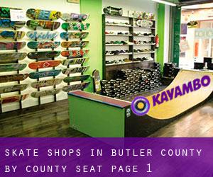 Skate Shops in Butler County by county seat - page 1