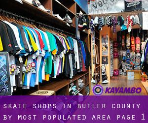 Skate Shops in Butler County by most populated area - page 1