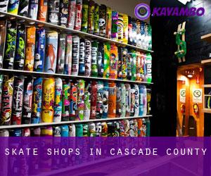 Skate Shops in Cascade County