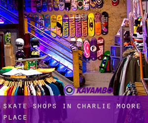 Skate Shops in Charlie Moore Place
