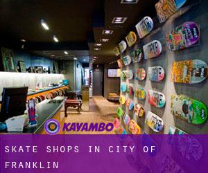 Skate Shops in City of Franklin