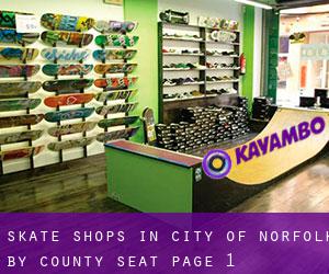 Skate Shops in City of Norfolk by county seat - page 1