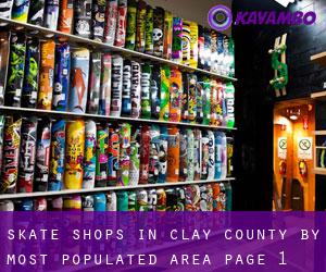 Skate Shops in Clay County by most populated area - page 1