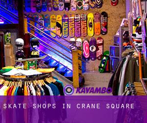 Skate Shops in Crane Square