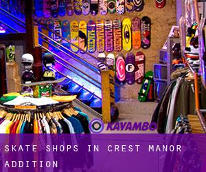 Skate Shops in Crest Manor Addition