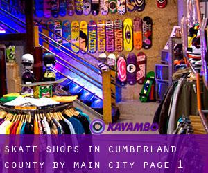 Skate Shops in Cumberland County by main city - page 1