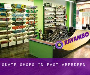 Skate Shops in East Aberdeen